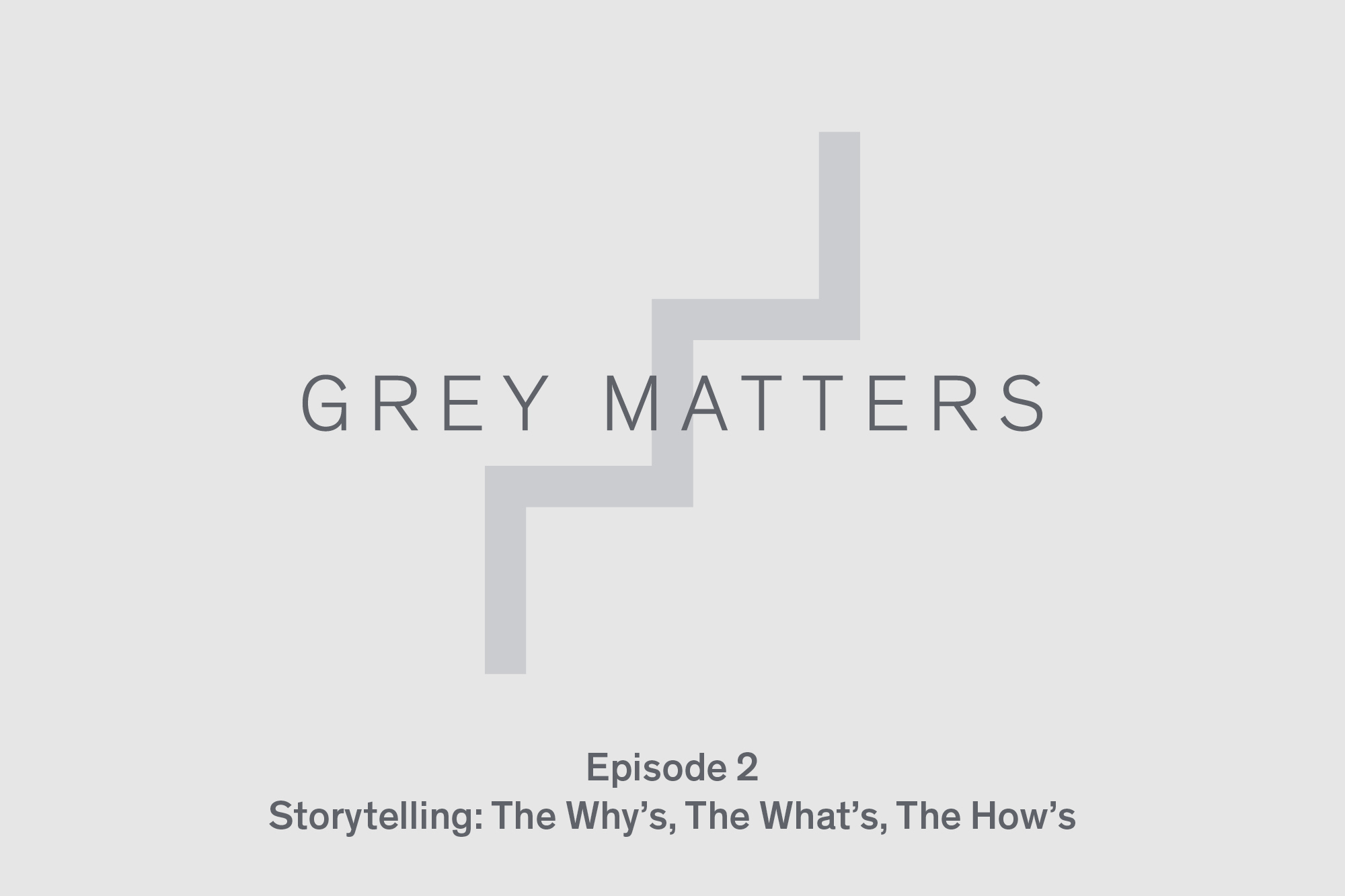 Grey Matters Podcast Ep2 2000X1333